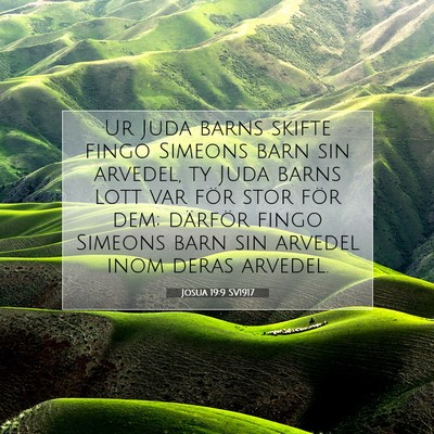 Picture 07 - Josua 19:9 SV1917 - Ur Juda barns skifte fingo Simeons barn sin - Bible Verse Picture