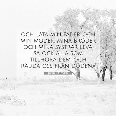 Picture 07 - Josua 2:13 SV1917 - och låta min fader och min moder, mina bröder - Bible Verse Picture