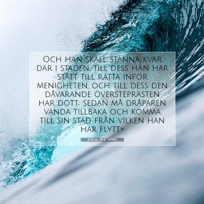 Picture 07 - Josua 20:6 SV1917 - Och han skall stanna kvar där i staden, till - Bible Verse Picture