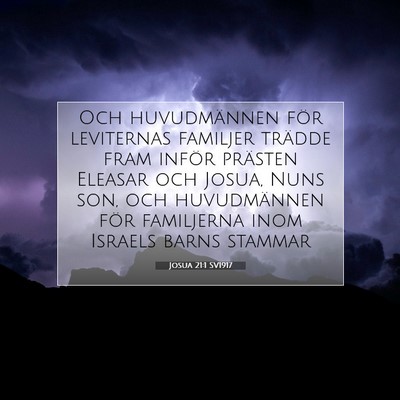 Picture 07 - Josua 21:1 SV1917 - Och huvudmännen för leviternas familjer trädde - Bible Verse Picture