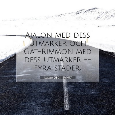 Picture 07 - Josua 21:24 SV1917 - Ajalon med dess utmarker och Gat-Rimmon med dess - Bible Verse Picture
