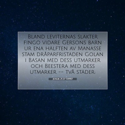 Picture 07 - Josua 21:27 SV1917 - Bland leviternas släkter fingo vidare Gersons - Bible Verse Picture