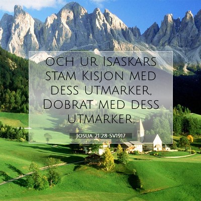 Picture 07 - Josua 21:28 SV1917 - och ur Isaskars stam Kisjon med dess utmarker, - Bible Verse Picture