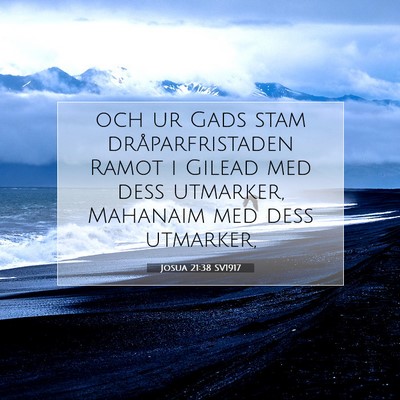 Picture 07 - Josua 21:38 SV1917 - och ur Gads stam dråparfristaden Ramot i Gilead - Bible Verse Picture