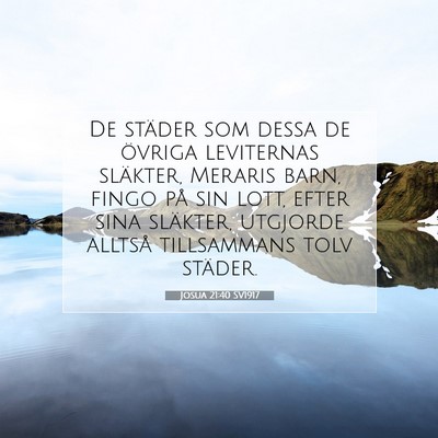 Picture 07 - Josua 21:40 SV1917 - De städer som dessa de övriga leviternas - Bible Verse Picture