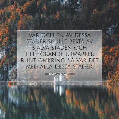 Picture 07 - Josua 21:42 SV1917 - Var och en av dessa städer skulle bestå av - Bible Verse Picture