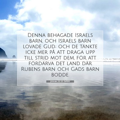 Picture 07 - Josua 22:33 SV1917 - Denna behagade Israels barn, och Israels barn - Bible Verse Picture