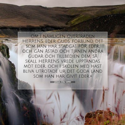Picture 07 - Josua 23:16 SV1917 - Om I nämligen överträden HERRENS, eder Guds, - Bible Verse Picture