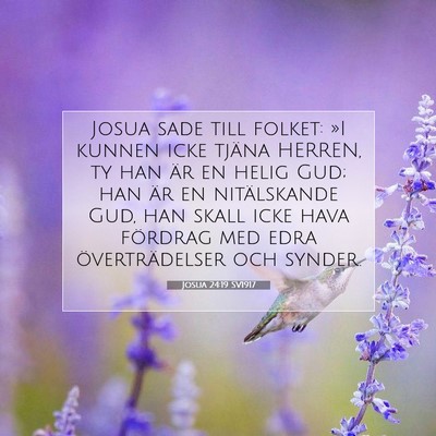 Picture 07 - Josua 24:19 SV1917 - Josua sade till folket: »I kunnen icke tjäna - Bible Verse Picture