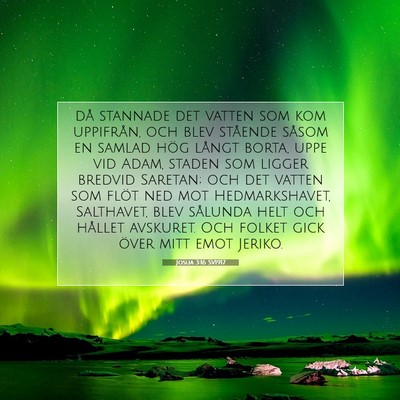 Picture 07 - Josua 3:16 SV1917 - då stannade det vatten som kom uppifrån, och - Bible Verse Picture