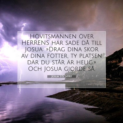 Picture 07 - Josua 5:15 SV1917 - Hövitsmannen över HERRENS här sade då till - Bible Verse Picture