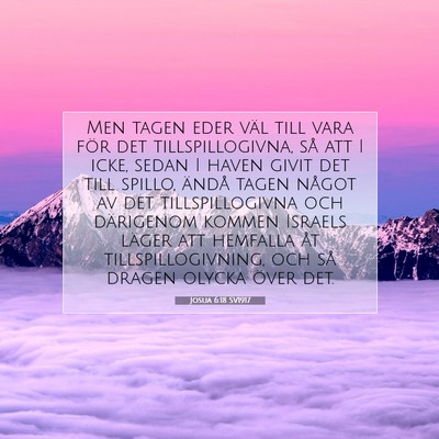 Picture 07 - Josua 6:18 SV1917 - Men tagen eder väl till vara för det - Bible Verse Picture