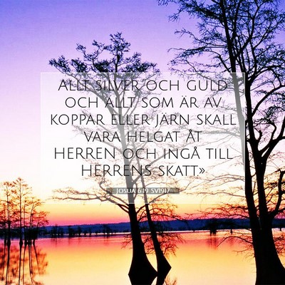 Picture 07 - Josua 6:19 SV1917 - Allt silver och guld och allt som är av koppar - Bible Verse Picture
