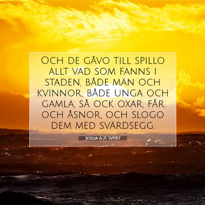 Picture 07 - Josua 6:21 SV1917 - Och de gåvo till spillo allt vad som fanns i - Bible Verse Picture