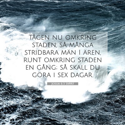 Picture 07 - Josua 6:3 SV1917 - Tågen nu omkring staden, så många stridbara - Bible Verse Picture