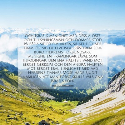 Picture 07 - Josua 8:33 SV1917 - Och Israels menighet, med dess äldste och - Bible Verse Picture