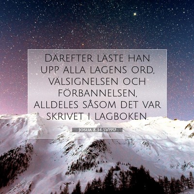 Picture 07 - Josua 8:34 SV1917 - Därefter läste han upp alla lagens ord, - Bible Verse Picture