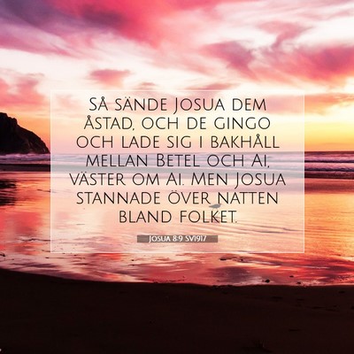 Picture 07 - Josua 8:9 SV1917 - Så sände Josua dem åstad, och de gingo och - Bible Verse Picture