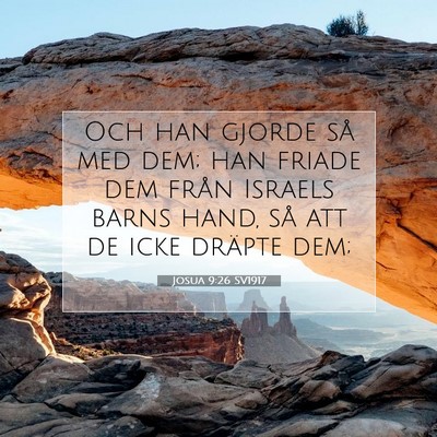 Picture 07 - Josua 9:26 SV1917 - Och han gjorde så med dem; han friade dem från - Bible Verse Picture