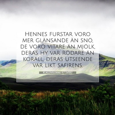 Picture 07 - Klagovisorna 4:7 SV1917 - Hennes furstar voro mer glänsande än snö, de - Bible Verse Picture