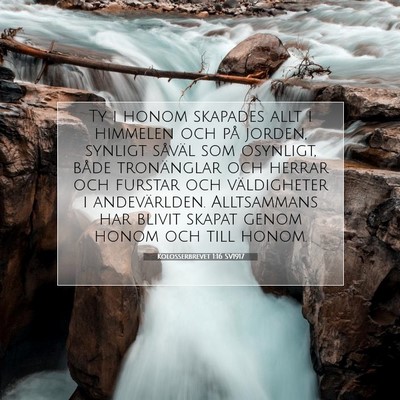 Picture 07 - Kolosserbrevet 1:16 SV1917 - Ty i honom skapades allt i himmelen och på - Bible Verse Picture