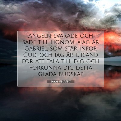 Picture 07 - Lukas 1:19 SV1917 - Ängeln svarade och sade till honom: »Jag är - Bible Verse Picture