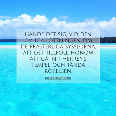 Picture 07 - Lukas 1:9 SV1917 - hände det sig, vid den övliga lottningen om de - Bible Verse Picture