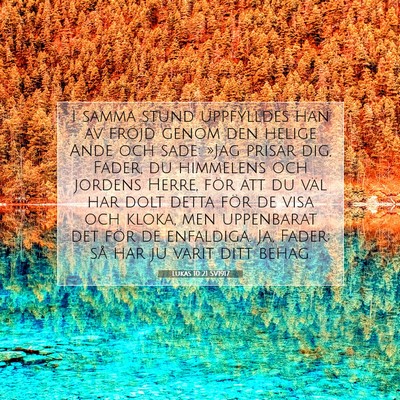 Picture 07 - Lukas 10:21 SV1917 - I samma stund uppfylldes han av fröjd genom den - Bible Verse Picture