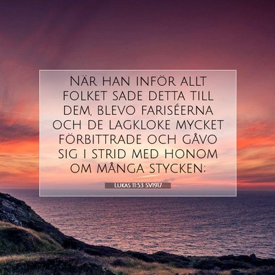 Picture 07 - Lukas 11:53 SV1917 - När han inför allt folket sade detta till dem, - Bible Verse Picture