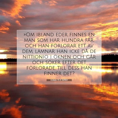 Picture 07 - Lukas 15:4 SV1917 - »Om ibland eder finnes en man som har hundra - Bible Verse Picture