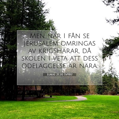 Picture 07 - Lukas 21:20 SV1917 - Men när I fån se Jerusalem omringas av - Bible Verse Picture