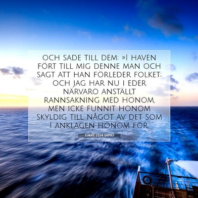 Picture 07 - Lukas 23:14 SV1917 - och sade till dem: »I haven fört till mig denne - Bible Verse Picture