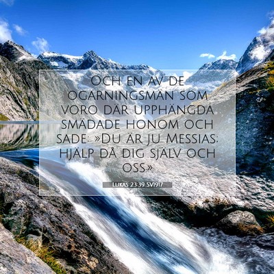Picture 07 - Lukas 23:39 SV1917 - Och en av de ogärningsmän som voro där - Bible Verse Picture
