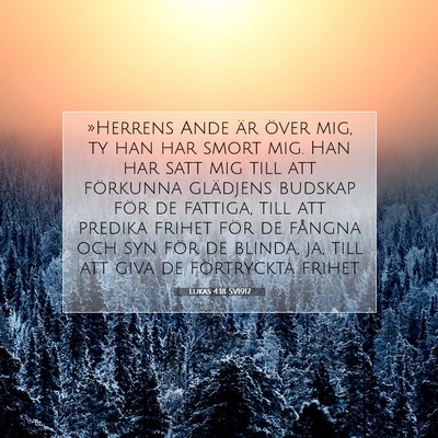 Picture 07 - Lukas 4:18 SV1917 - »Herrens Ande är över mig, ty han har smort - Bible Verse Picture