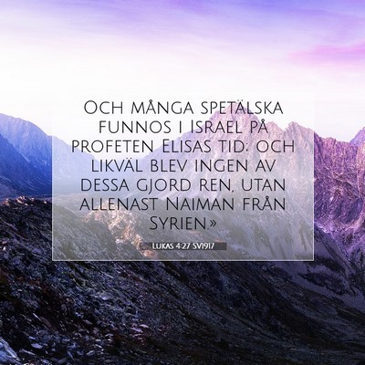 Picture 07 - Lukas 4:27 SV1917 - Och många spetälska funnos i Israel på - Bible Verse Picture