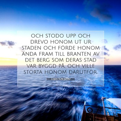 Picture 07 - Lukas 4:29 SV1917 - och stodo upp och drevo honom ut ur staden och - Bible Verse Picture