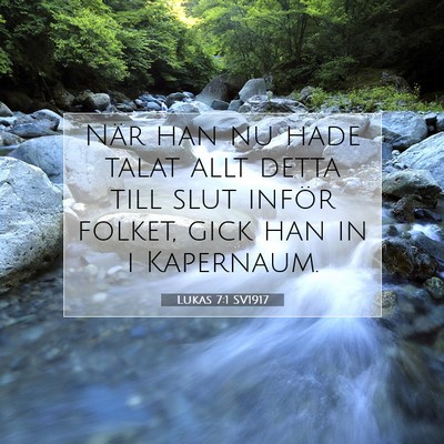 Picture 07 - Lukas 7:1 SV1917 - När han nu hade talat allt detta till slut - Bible Verse Picture