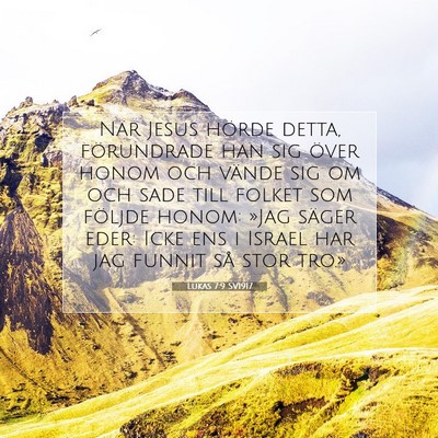 Picture 07 - Lukas 7:9 SV1917 - När Jesus hörde detta, förundrade han sig - Bible Verse Picture