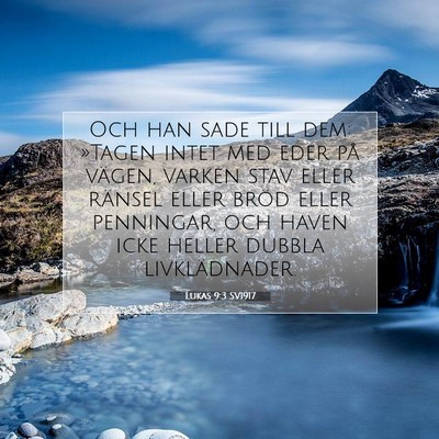Picture 07 - Lukas 9:3 SV1917 - Och han sade till dem: »Tagen intet med eder på - Bible Verse Picture