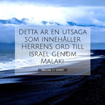 Picture 07 - Malaki 1:1 SV1917 - Detta är en utsaga som innehåller HERRENS ord - Bible Verse Picture