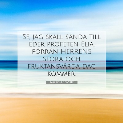 Picture 07 - Malaki 4:5 SV1917 - Se, jag skall sända till eder profeten Elia, - Bible Verse Picture