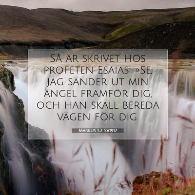 Picture 07 - Markus 1:2 SV1917 - Så är skrivet hos profeten Esaias: »Se, jag - Bible Verse Picture