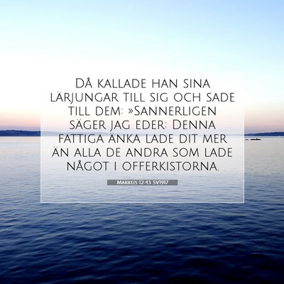 Picture 07 - Markus 12:43 SV1917 - Då kallade han sina lärjungar till sig och sade - Bible Verse Picture