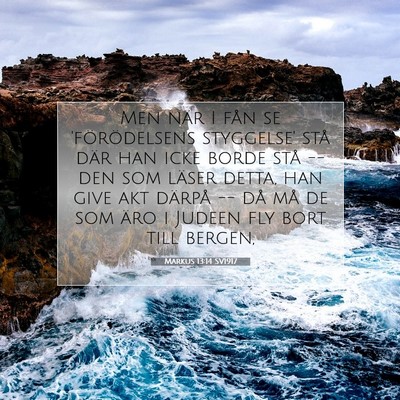 Picture 07 - Markus 13:14 SV1917 - Men när I fån se 'förödelsens styggelse' stå - Bible Verse Picture