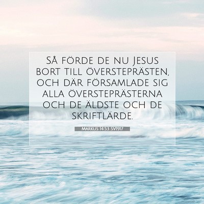 Picture 07 - Markus 14:53 SV1917 - Så förde de nu Jesus bort till - Bible Verse Picture