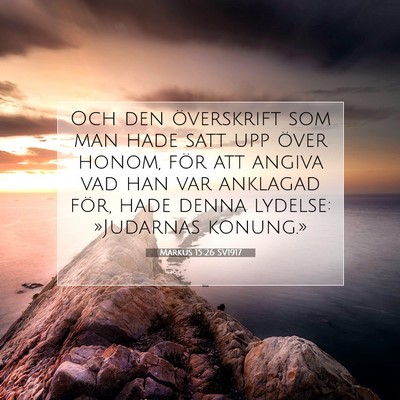 Picture 07 - Markus 15:26 SV1917 - Och den överskrift som man hade satt upp över - Bible Verse Picture