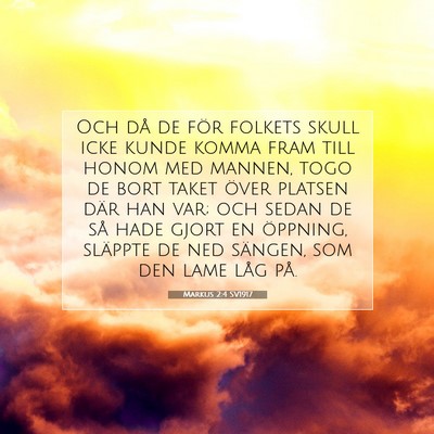 Picture 07 - Markus 2:4 SV1917 - Och då de för folkets skull icke kunde komma - Bible Verse Picture