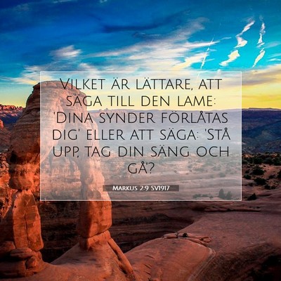 Picture 07 - Markus 2:9 SV1917 - Vilket är lättare, att säga till den lame: - Bible Verse Picture