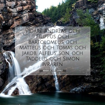 Picture 07 - Markus 3:18 SV1917 - vidare Andreas och Filippus och Bartolomeus och - Bible Verse Picture