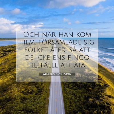 Picture 07 - Markus 3:20 SV1917 - Och när han kom hem, församlade sig folket - Bible Verse Picture